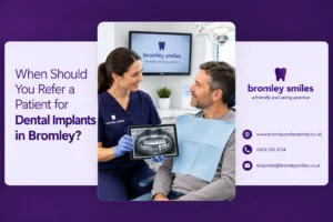 When to Refer a Patient for Dental Implants in bromley